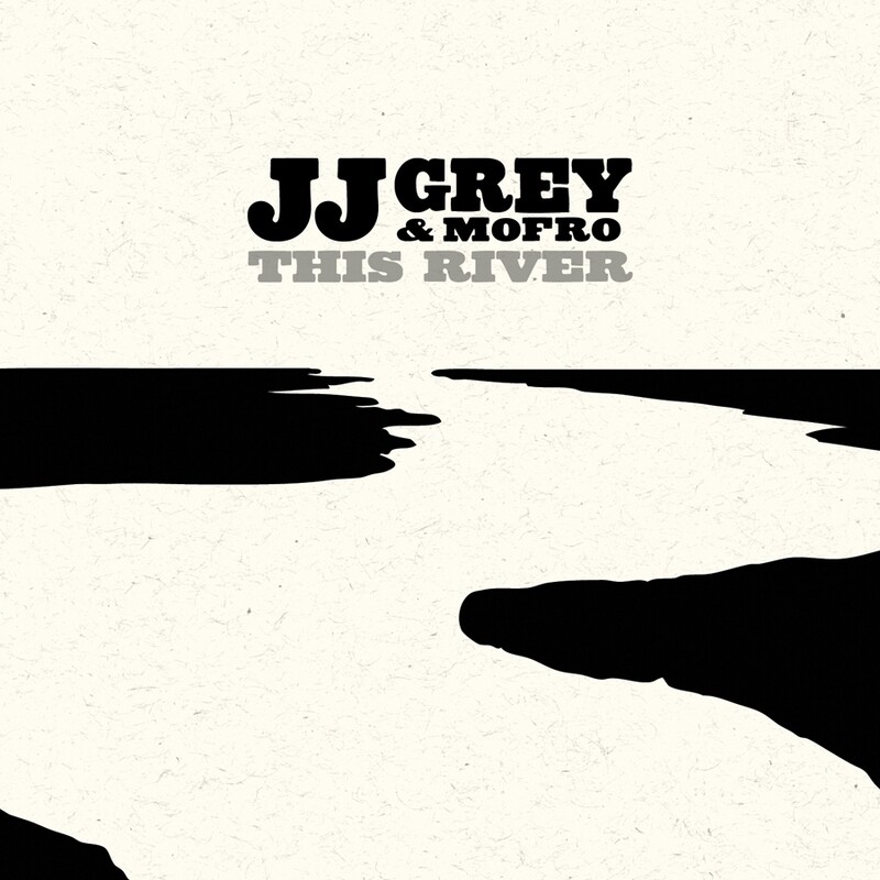 Jj Grey & Mofro - This River