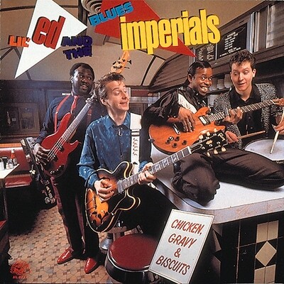 Lil'ed & The Blues Imperials - Chicken, Gravy & Biscuit