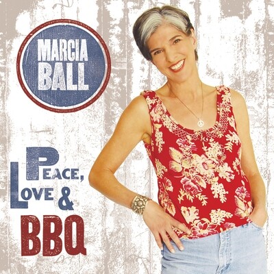 Marcia Ball - Peace,Love & Bbq