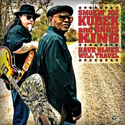 Smokin' Joe Kubek & Bnois King - Have Blues, Will Travel