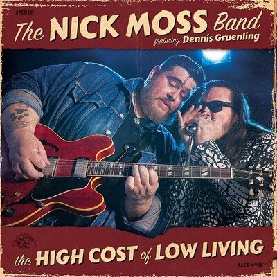 The Nick Moss Band - The High Cost Of Low Living