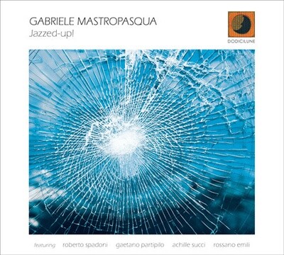 GABRIELE MASTROPASQUA-Jazzed-Up! GABRIELE MASTROPASQUA-Jazzed-Up!