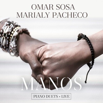 OMAR SOSA & MARIALY PACHECO-Manos OMAR SOSA & MARIALY PACHECO-Manos