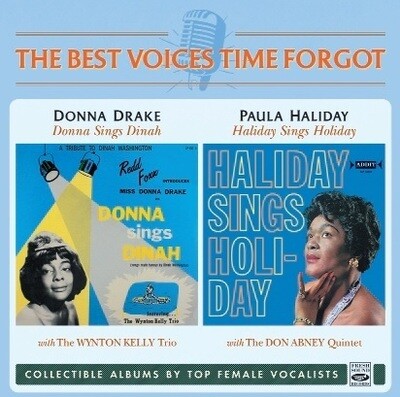 DONNA DRAKE & PAULA HALIDAY - The Best Voices Time Forgot (2 Lp in 1 Cd) DONNA DRAKE & PAULA HALIDAY - The Best Voices Time Forgot (2 Lp in 1 Cd)