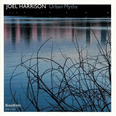 JOEL HARRISON - Urban Myths JOEL HARRISON - Urban Myths