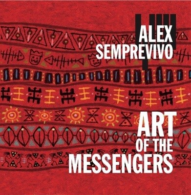 ALEX SEMPREVIVO - Art Of The Messengers