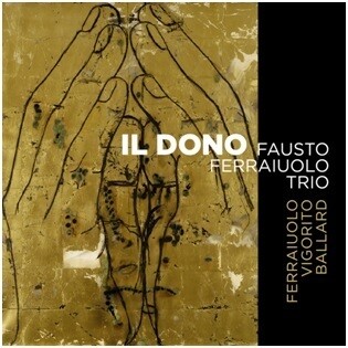Fausto Ferraiuolo Trio - Il Dono