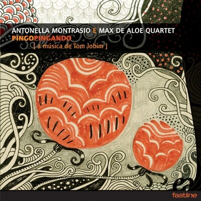 Antonella Montrasio/Max De Aloe 4t - Pingopingando (Tom Jobim)
