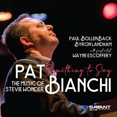 PAT BIANCHI - Something To Say (The Music Of Stevie Wonder)