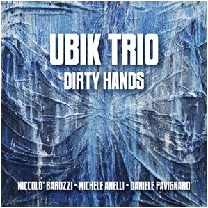 Ubik Trio - Dirty Hands