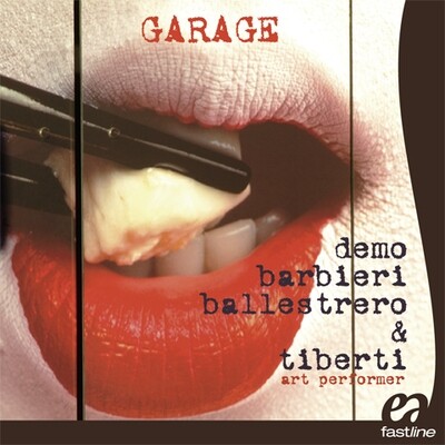 Barbieri/Ballestrero/Tiberti - Garage