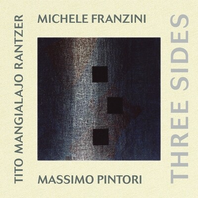 Michele Franzini - Three Sides Michele Franzini - Three Sides