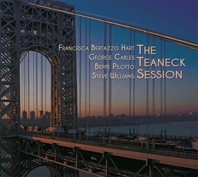 FRANCESCA BERTAZZO HART - The Teaneck Session