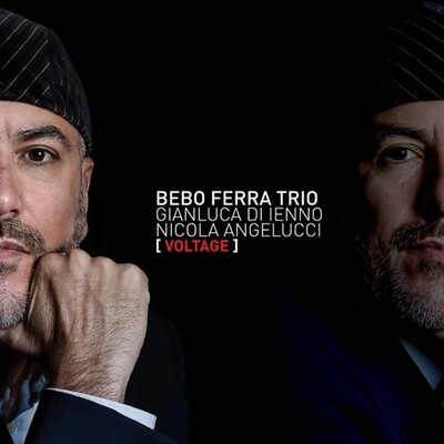 Bebo Ferra Trio - Voltage