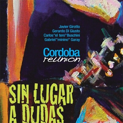 Cordoba Reunion - Sin Lugar A Dudas