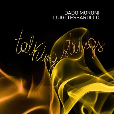 Dado Moroni / Luigi Tessarollo - Talking Strings Dado Moroni / Luigi Tessarollo - Talking Strings