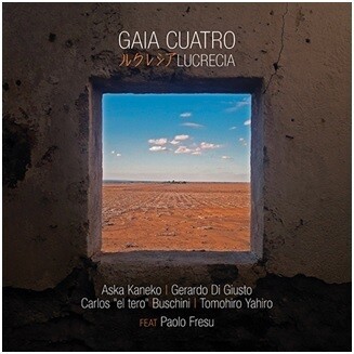 Gaia Cuatro - Lucrecia (Feat. Paolo Fresu) Gaia Cuatro - Lucrecia (Feat. Paolo Fresu)