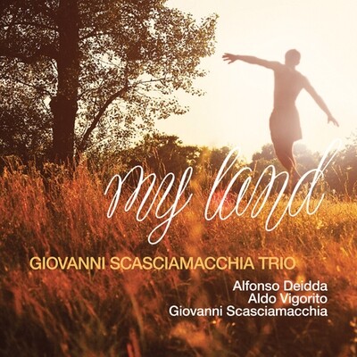 Giovanni Scasciamacchia Trio - My Land