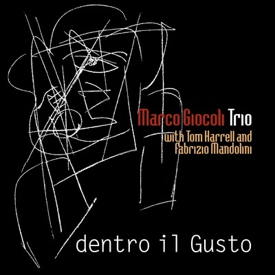 Marco Giocoli Trio - Dentro Il Gusto