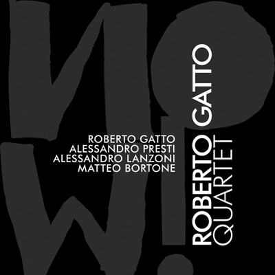 Roberto Gatto Quartet - Now!