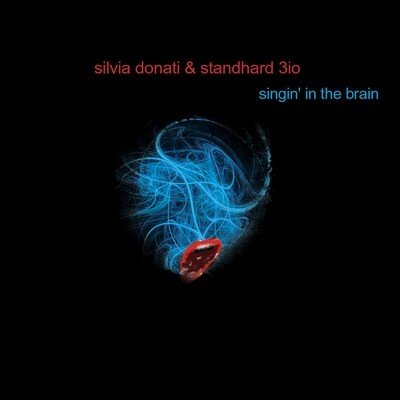 Silvia Donati & Standhard 3io - Singin' In The Brain