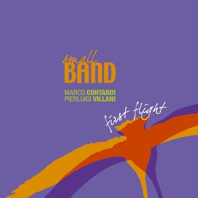 Small Band (M.Contardi/P.Villani) - First Flight