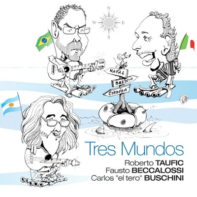 Taufic/Beccalossi/Buschini - Tres Mundos