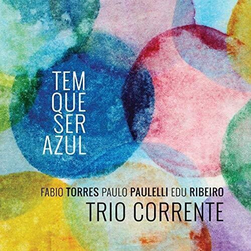 Trio Corrente - Tem Que Ser Azul