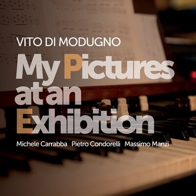 Vito Di Modugno - My Pictures At An Exhibition Vito Di Modugno - My Pictures At An Exhibition