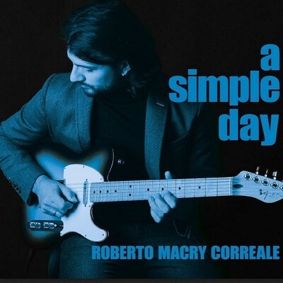ROBERTO MACRY CORREALE - A Simple Day
