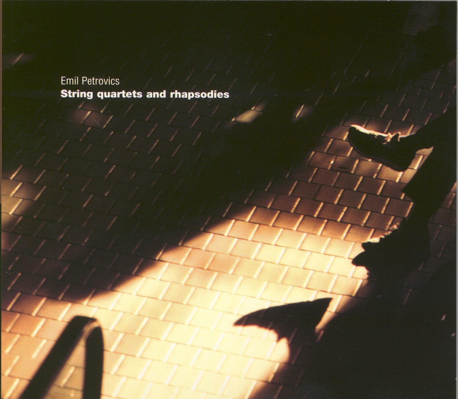 Emil Petrovics-String Quartets and Rhapsodies