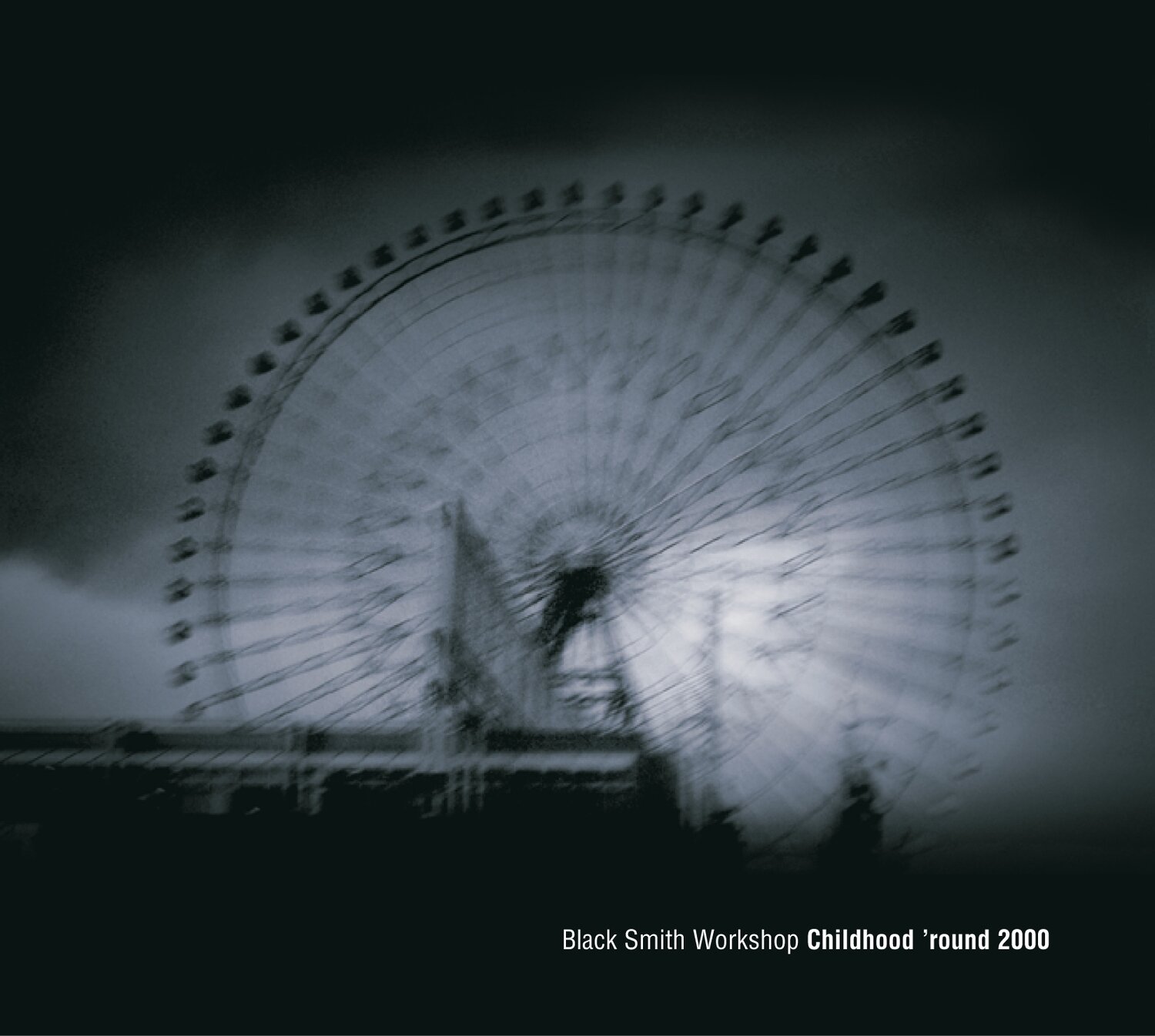 Black Smith Workshop-Childhood 'round 2000