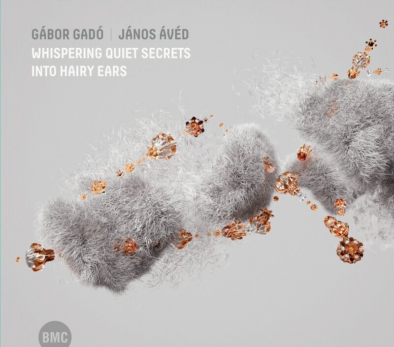 Gábor Gadó I János Ávéd-Whispering Quiet Secrets Into Hairy Ears