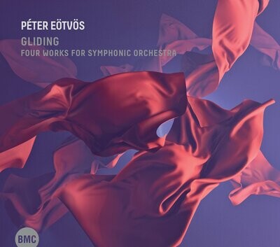 Péter Eötvös-Gliding - Four Works for Symphonic Orchestra