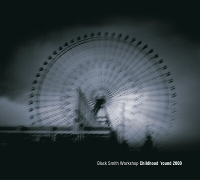 Black Smith Workshop-Childhood 'round 2000