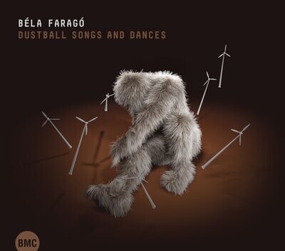 Béla Faragó-Dustball Songs and Dances