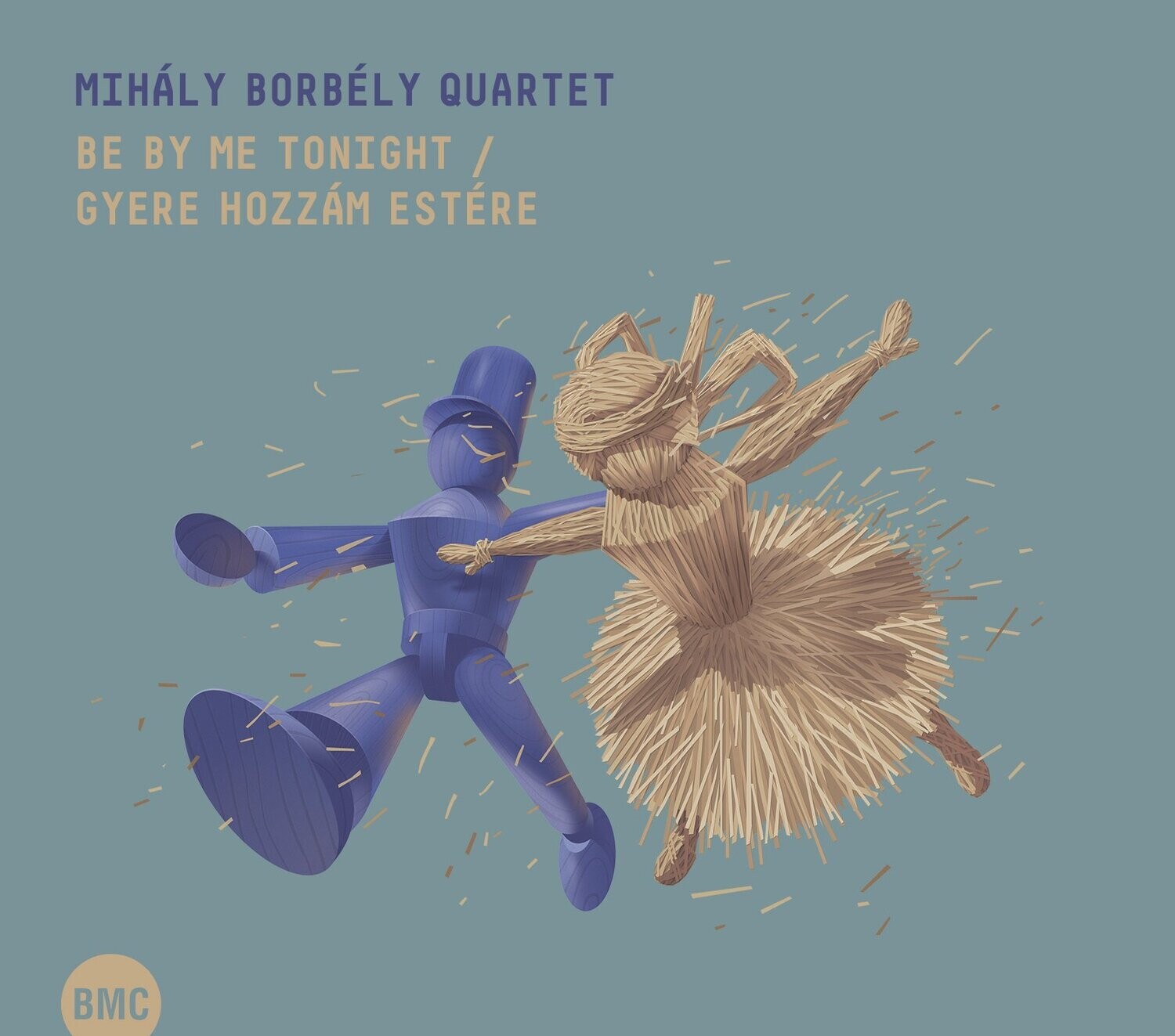 Mihály Borbély Quartet-Be by me Tonight / Gyere Hozzám Estére