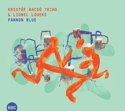 Kristóf Bacsó TRIAD & Lionel Loueke-Pannon Blue Kristóf Bacsó TRIAD & Lionel Loueke-Pannon Blue