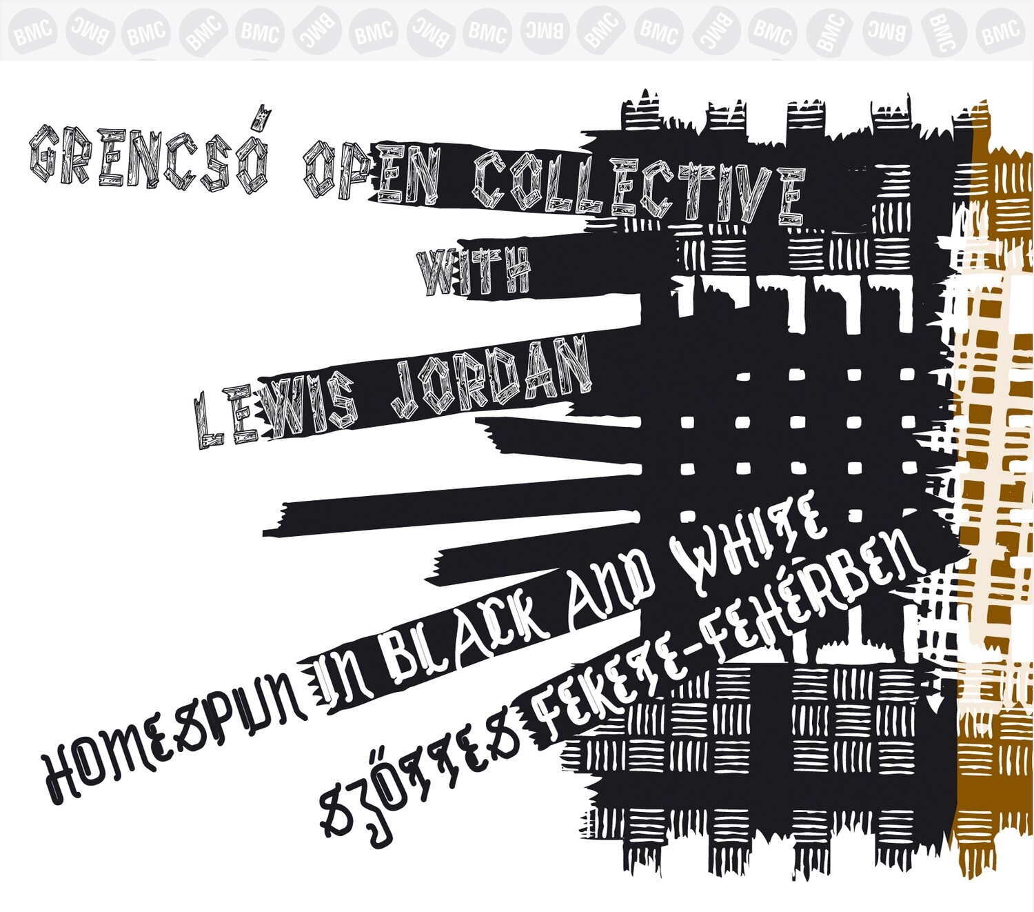 Grencsó Open Collective with Lewis Jordan - Homespun in Black and White