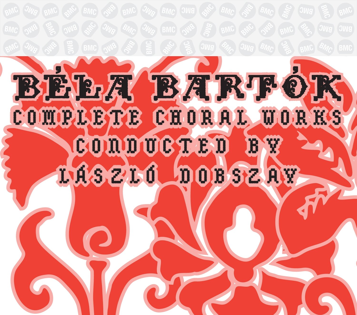 Béla Bartók (cond. by László Dobszay) 2CD - Complete Choral Works