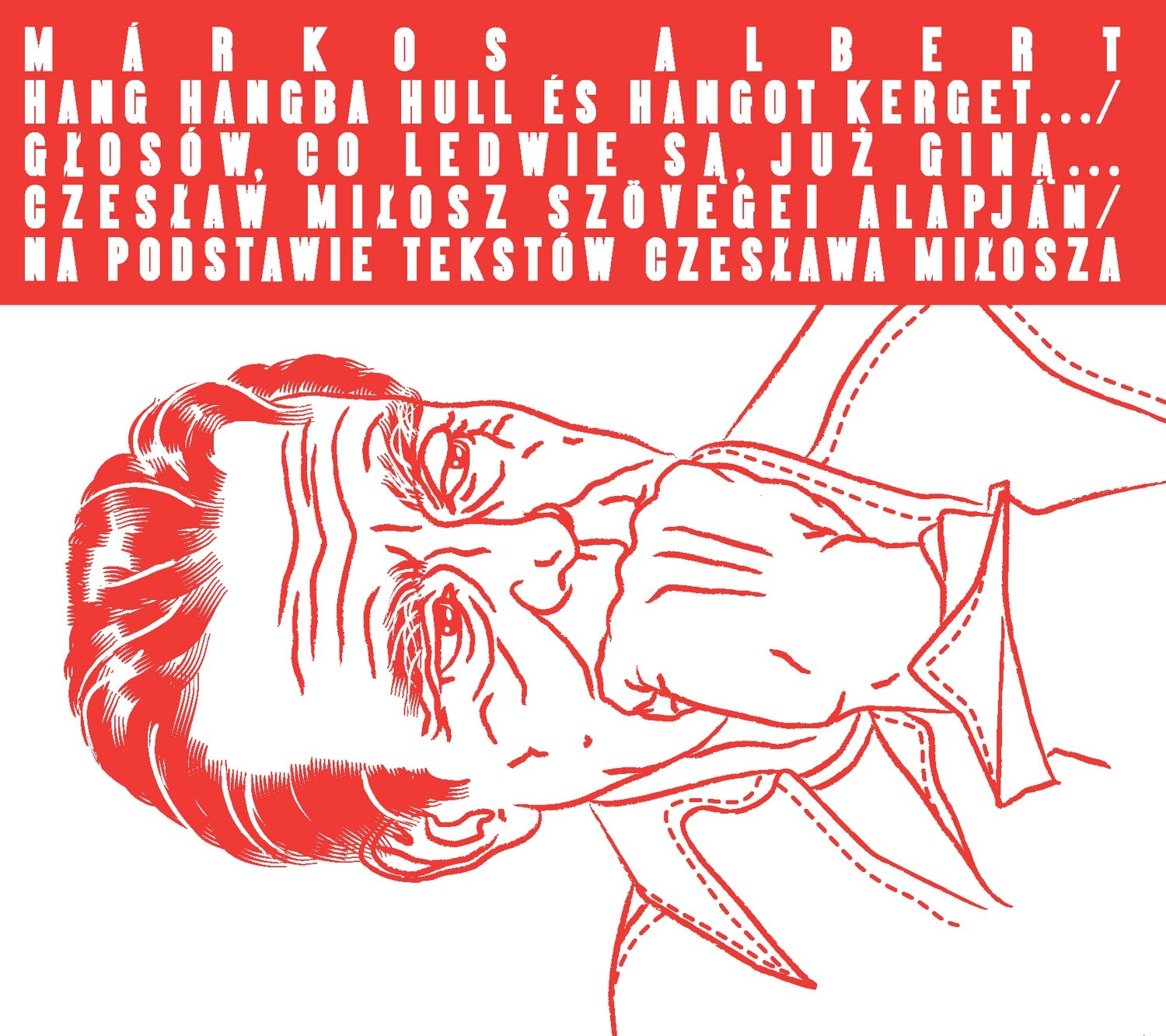 Albert Márkos - Głosów, co ledwie są, już giną…