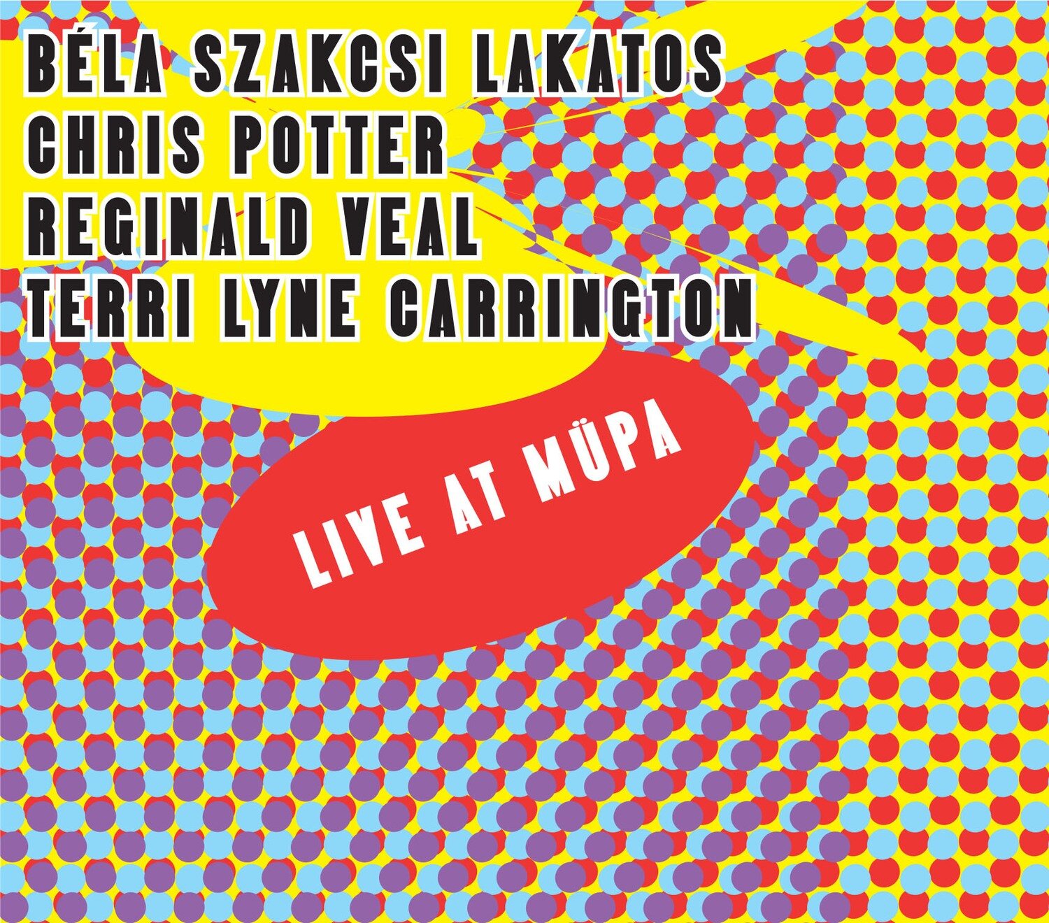 Béla Szakcsi Lakatos, Chris Potter, Reginald Veal, Terri Lyne Carrington - Live at MüPa