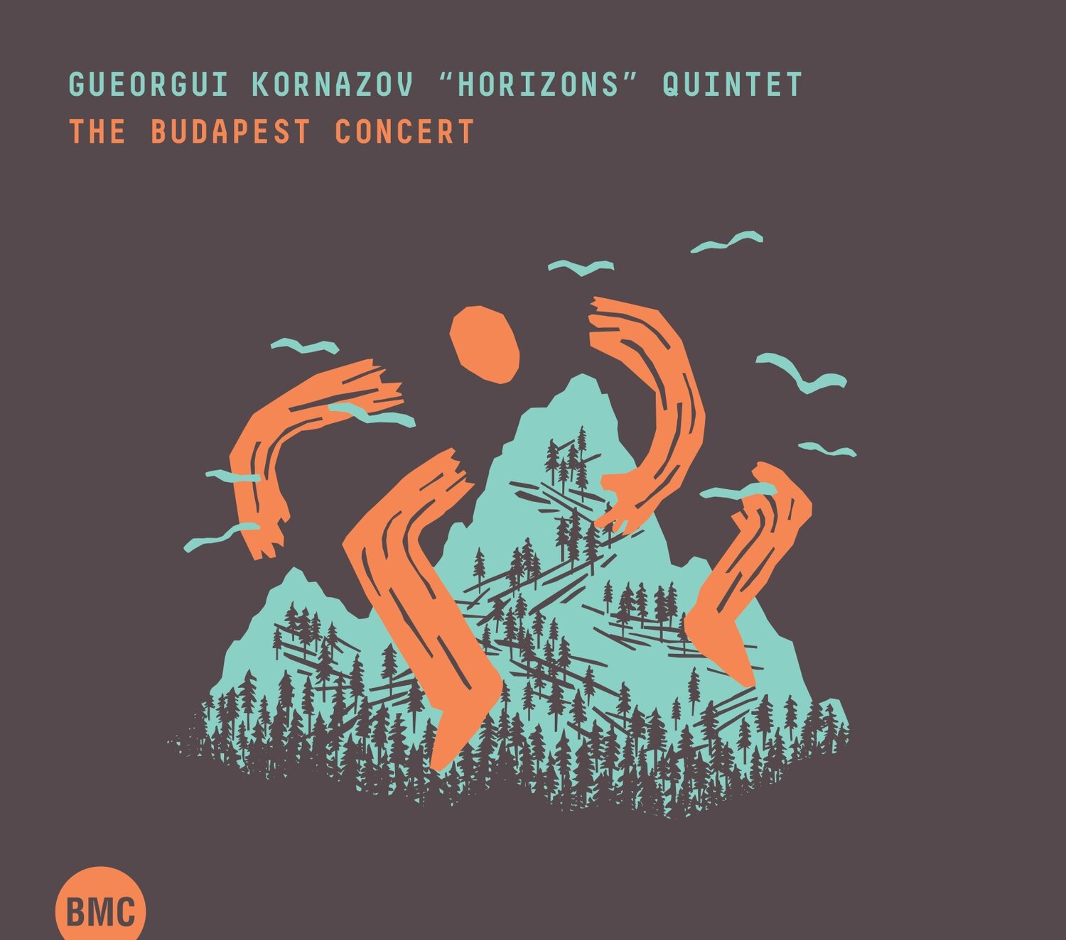 Gueorgui Kornazov "Horizons" Quintet -The Budapest Concert