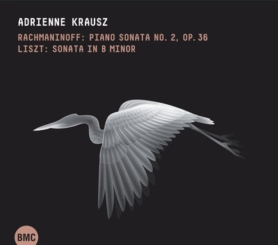 Adrienne Krausz-Rachmaninoff: Piano Sonata No. 2, Op. 36 / Liszt: Sonata in B minor