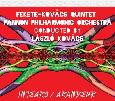 Fekete-Kovács Quintet - Integro / Grandeur