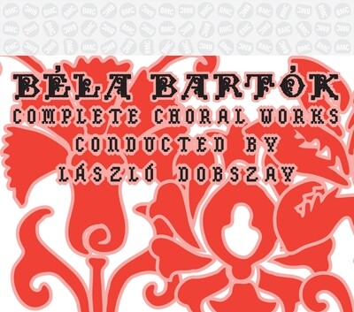 Béla Bartók (cond. by László Dobszay) 2CD - Complete Choral Works