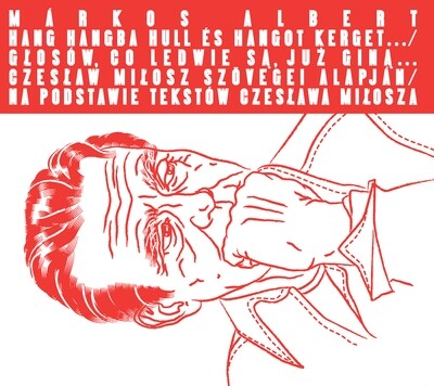 Albert Márkos - Głosów, co ledwie są, już giną… Albert Márkos - Głosów, co ledwie są, już giną…