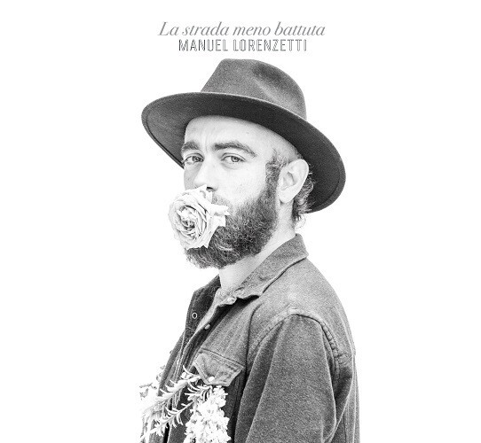 MANUEL LORENZETTI - La Strada Meno Battuta