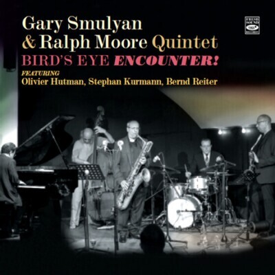 GARY SMULYAN & RALPH MOORE QUINTET - Bird's Eye Encounter