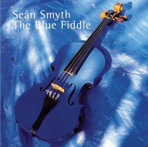 SEAN SMYTH - The Blue Fiddle
